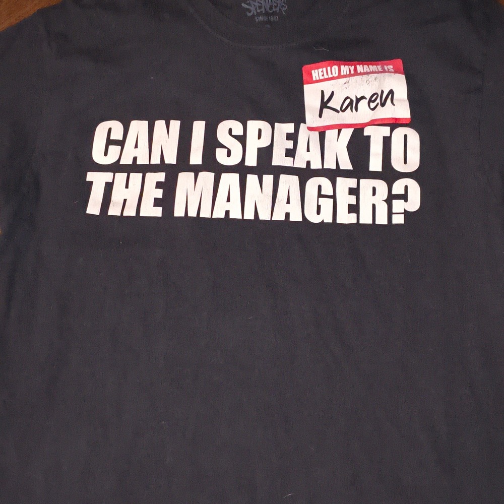 Spencers Karen Can I Speak To The Manager Graphic T-Shirt Black Mens Small